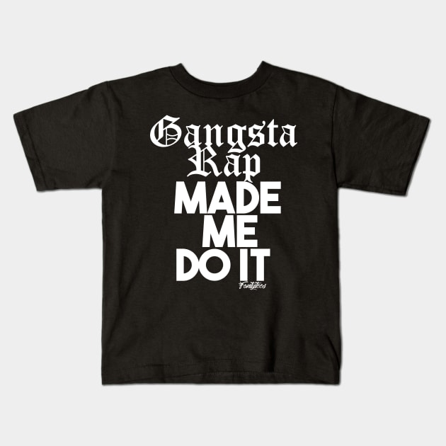 GANGSTA RAP White Kids T-Shirt by fontytees